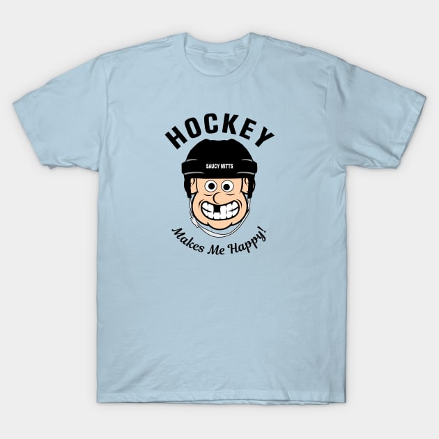 Hockey Makes Me Happy T-Shirt by SaucyMittsHockey